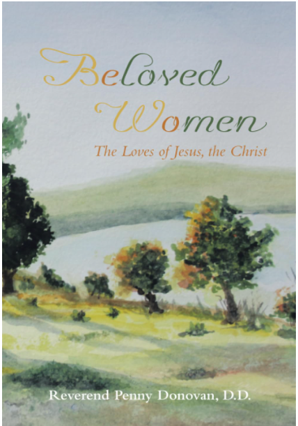 Beloved Women: The Loves of Jesus The Christ